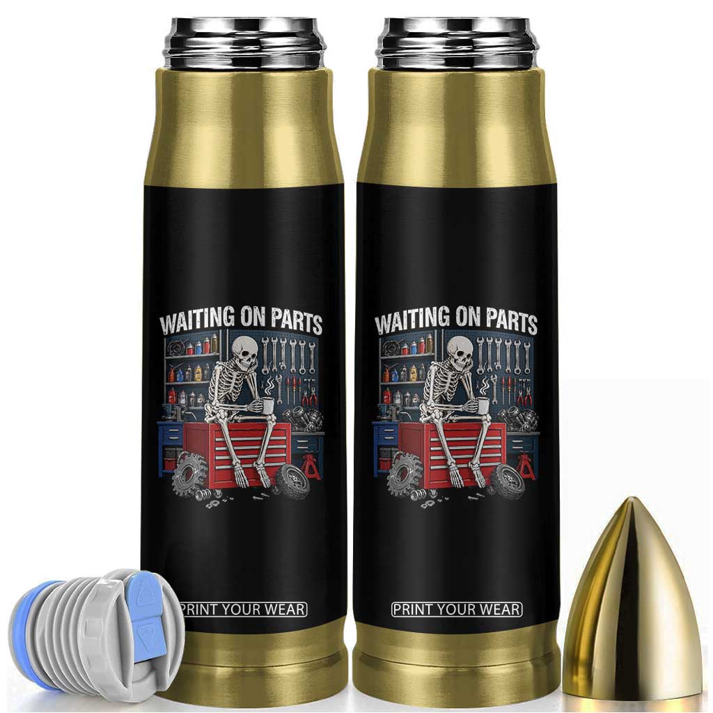 Waiting On Parts Funny Mechanic Bullet Tumbler Funny Skeleton Auto Repair Life