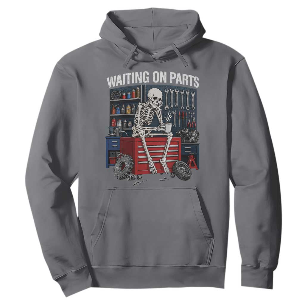Waiting On Parts Funny Mechanic Hoodie Funny Skeleton Auto Repair Life