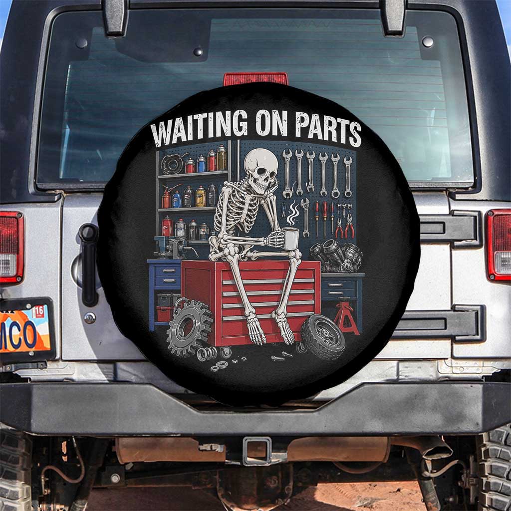 Waiting On Parts Funny Mechanic Spare Tire Cover Skeleton Auto Repair Life TS11 No hole Black Print Your Wear
