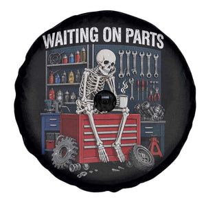 Waiting On Parts Funny Mechanic Spare Tire Cover Funny Skeleton Auto Repair Life