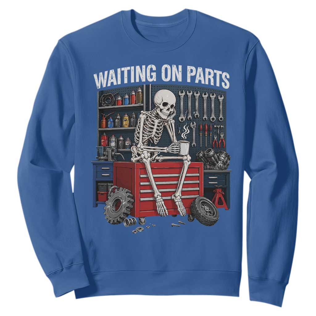Waiting On Parts Funny Mechanic Sweatshirt Funny Skeleton Auto Repair Life