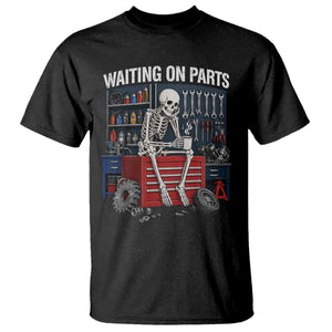 Waiting On Parts Funny Mechanic T Shirt Funny Skeleton Auto Repair Life