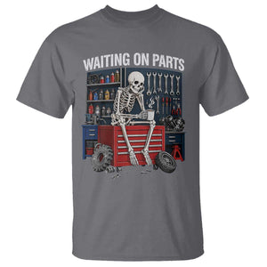 Waiting On Parts Funny Mechanic T Shirt Funny Skeleton Auto Repair Life
