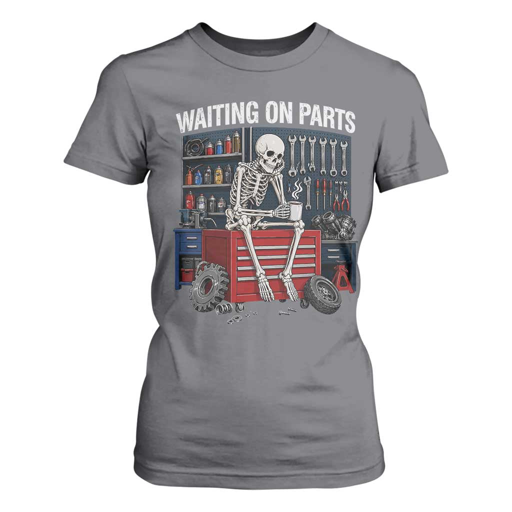 Waiting On Parts Funny Mechanic T Shirt For Women Funny Skeleton Auto Repair Life