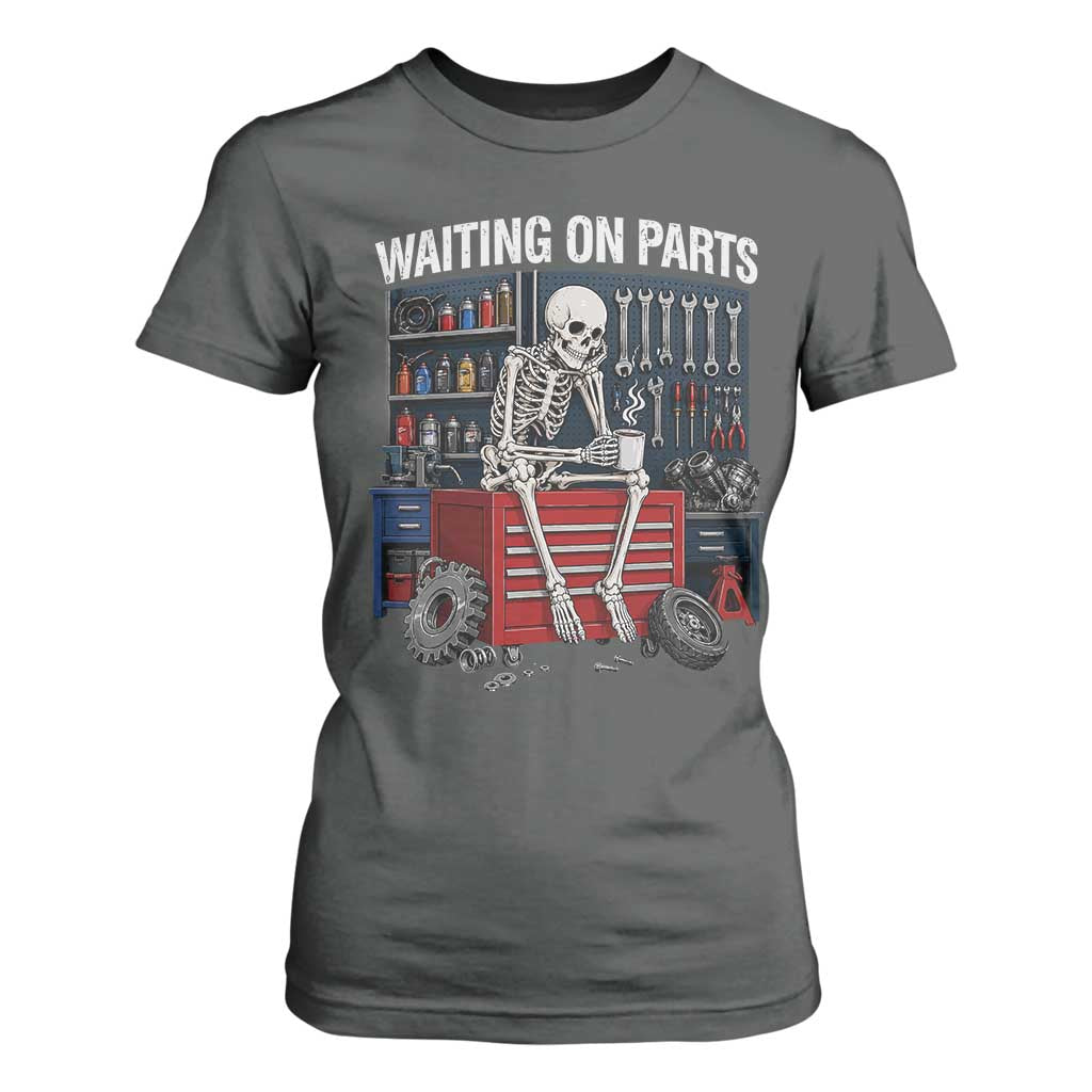 Waiting On Parts Funny Mechanic T Shirt For Women Funny Skeleton Auto Repair Life