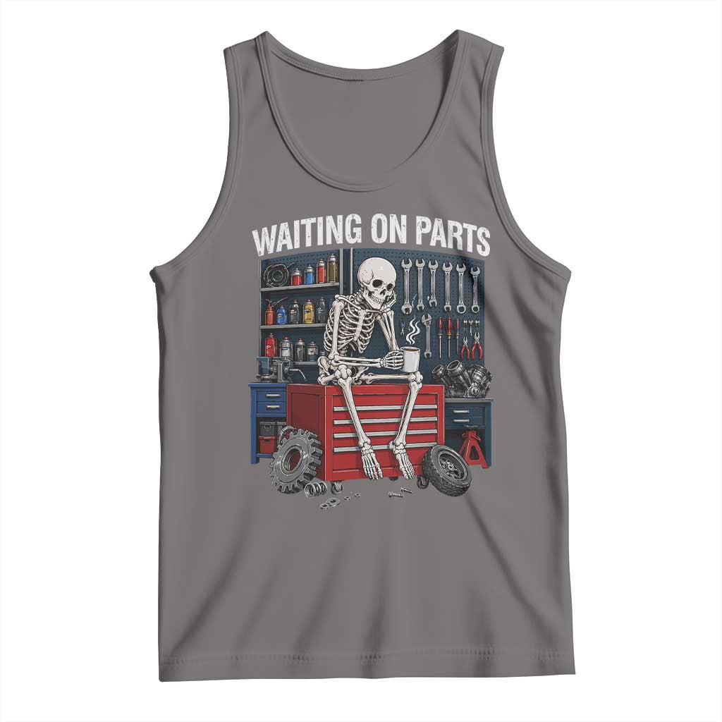 Waiting On Parts Funny Mechanic Tank Top Funny Skeleton Auto Repair Life
