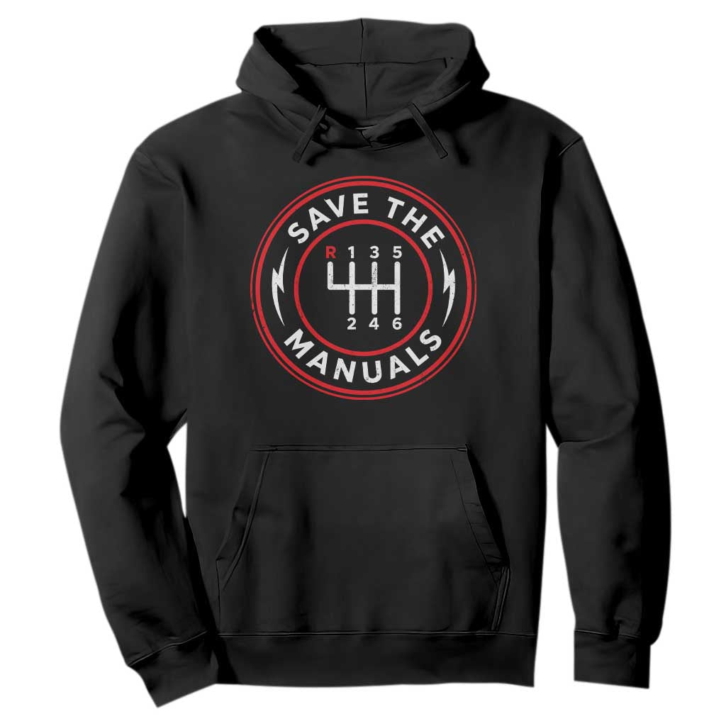 Save The Manuals Gear Shift Car Lover Hoodie TS11 Black Print Your Wear