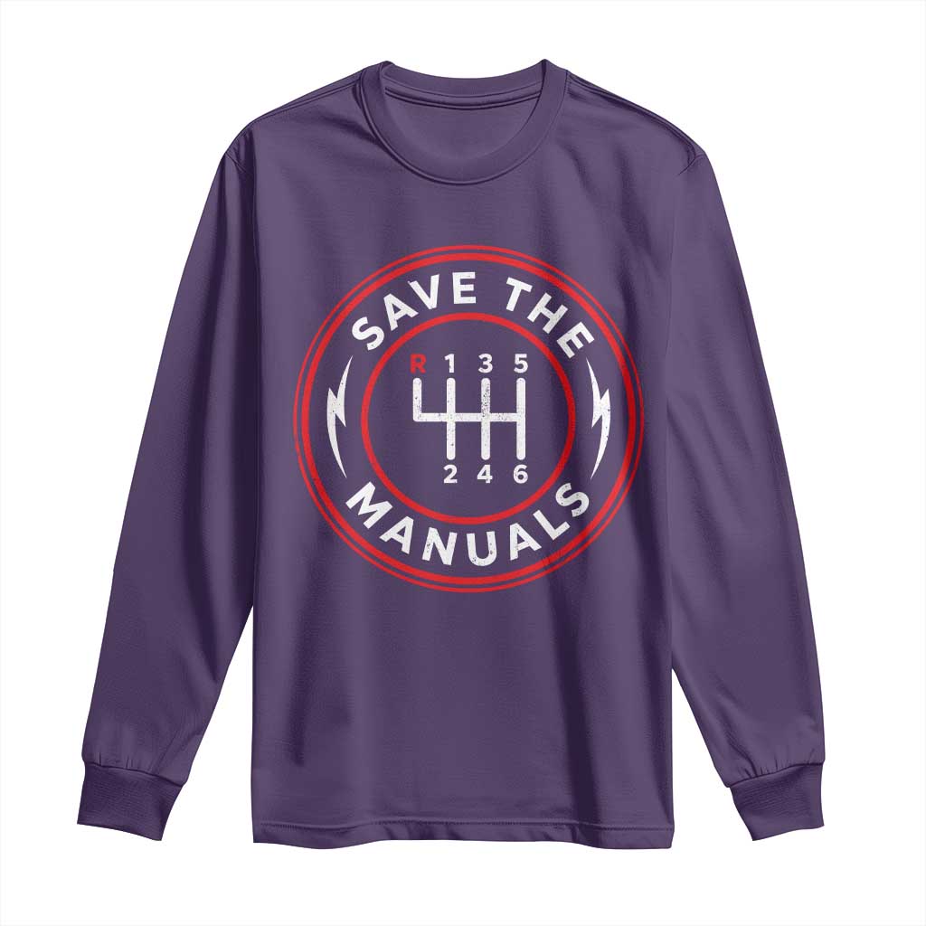 Save The Manuals Gear Shift Car Lover Long Sleeve Shirt