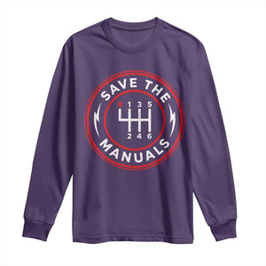 Save The Manuals Gear Shift Car Lover Long Sleeve Shirt
