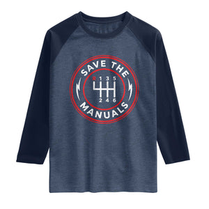 Save The Manuals Gear Shift Car Lover Raglan Shirt