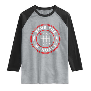 Save The Manuals Gear Shift Car Lover Raglan Shirt