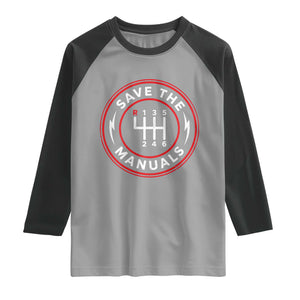 Save The Manuals Gear Shift Car Lover Raglan Shirt
