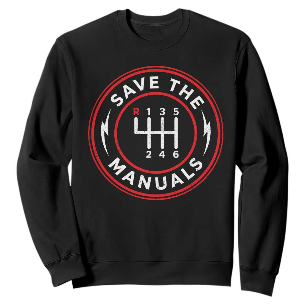 Save The Manuals Gear Shift Car Lover Sweatshirt