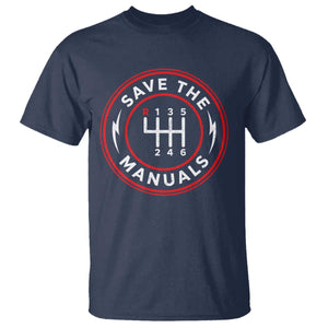 Save The Manuals Gear Shift Car Lover T Shirt