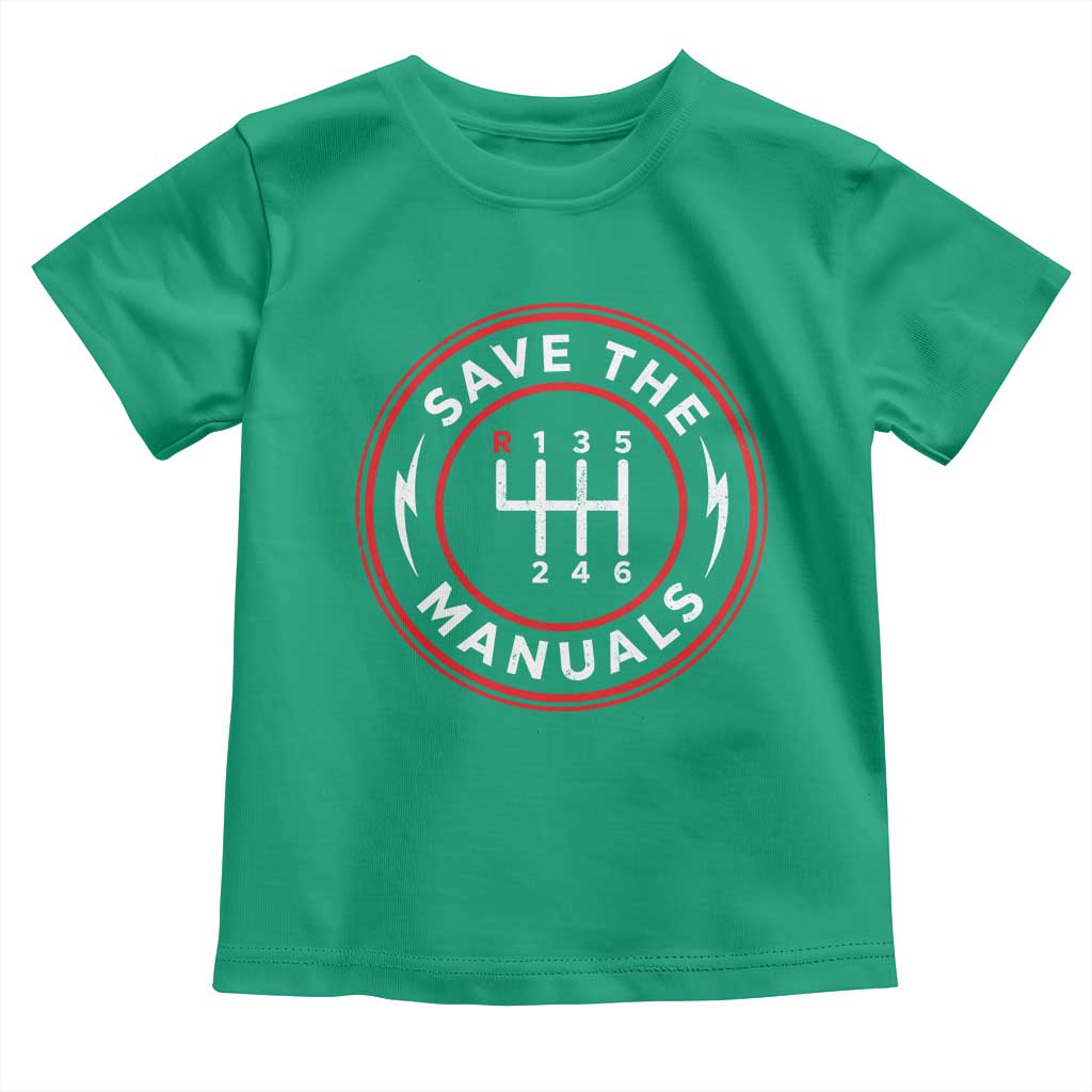 Save The Manuals Gear Shift Car Lover Toddler T Shirt