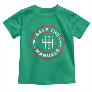 Save The Manuals Gear Shift Car Lover Toddler T Shirt