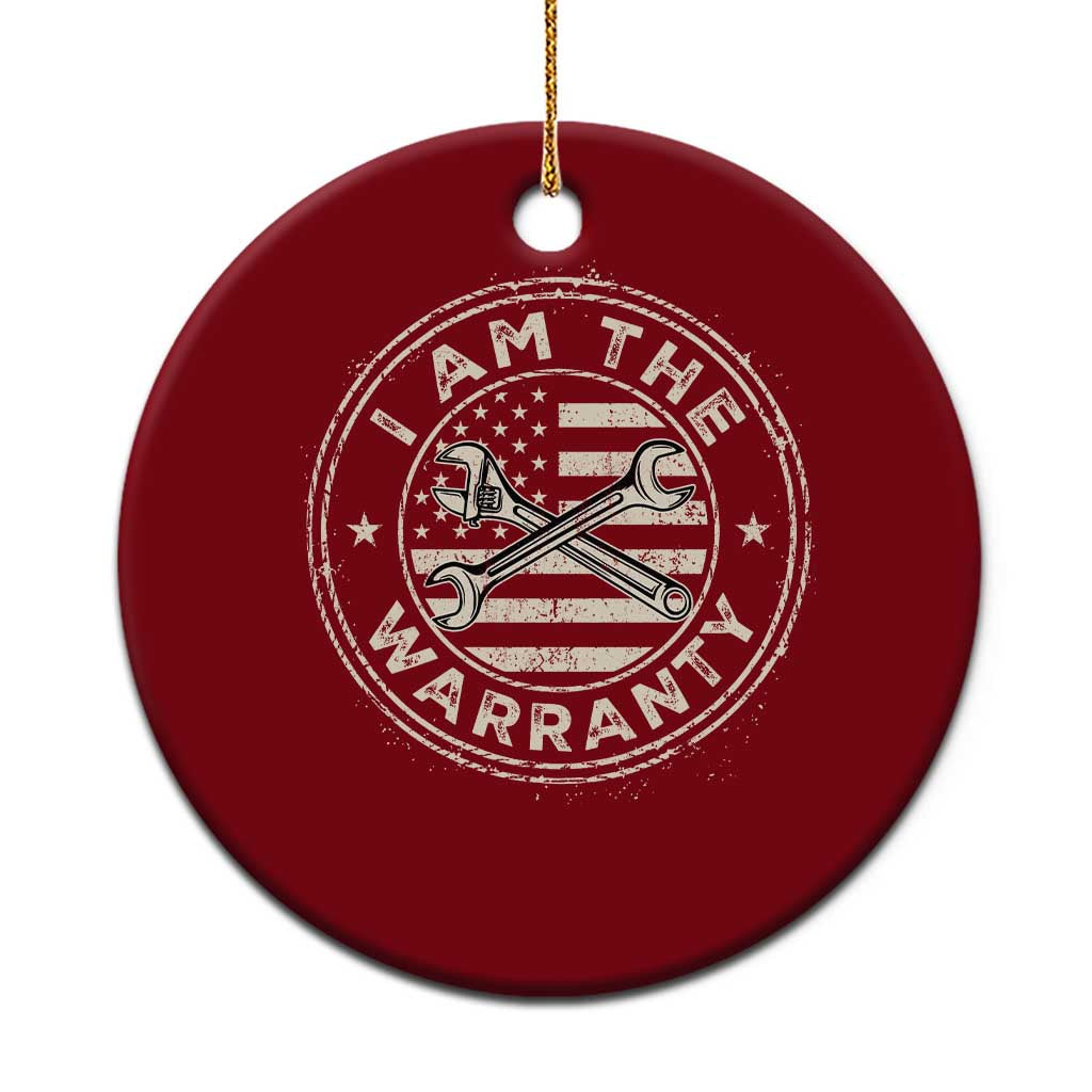 I Am The Warranty Funny Mechanic Ceramic Ornament Race Car Parts Repair Guy Vintage American Flag TS11 1pc Red Print Your Wear