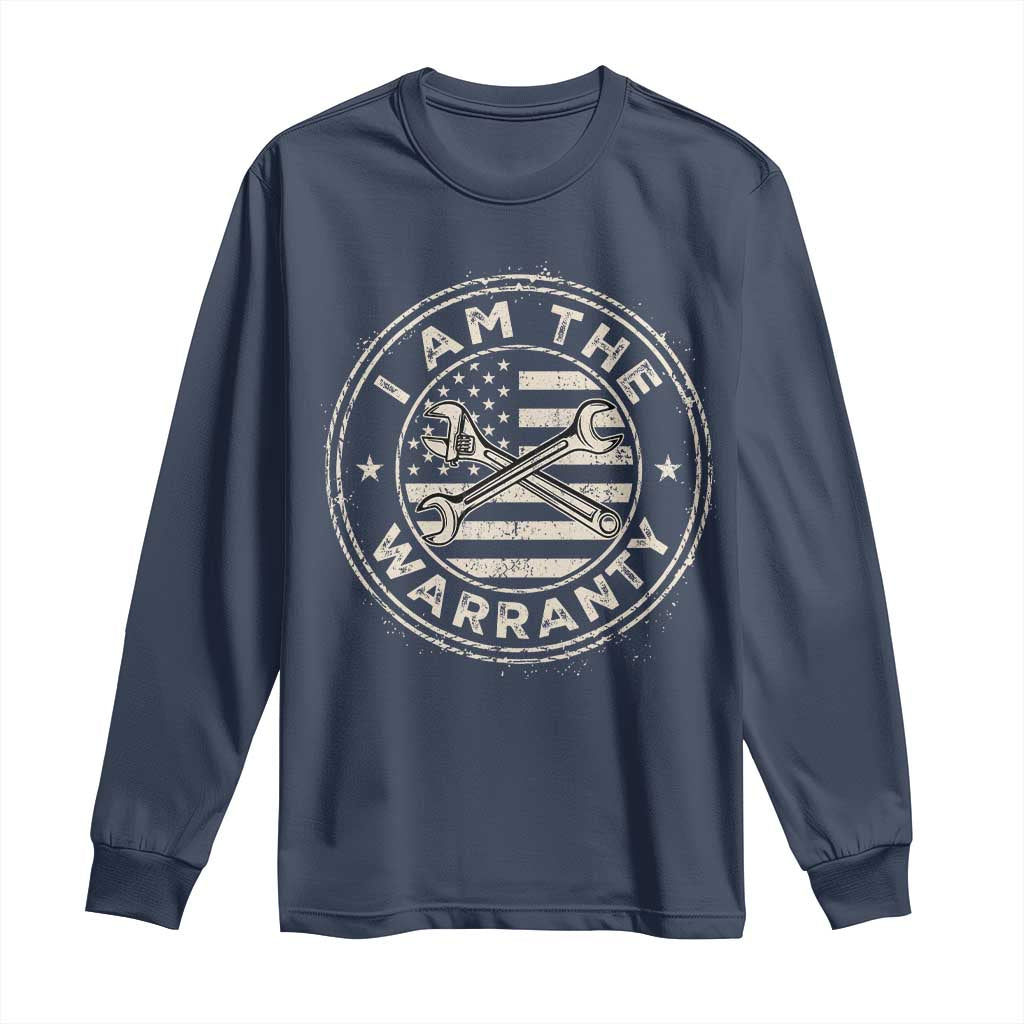 I Am The Warranty Funny Mechanic Long Sleeve Shirt Race Car Parts Repair Guy Vintage American Flag TS11 Navy Print Your Wear