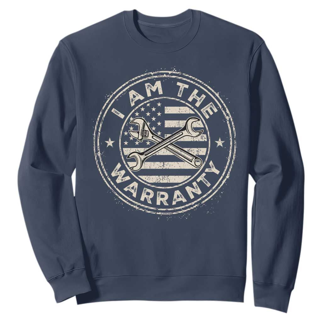 I Am The Warranty Funny Mechanic Sweatshirt Race Car Parts Repair Guy Vintage American Flag TS11 Navy Print Your Wear