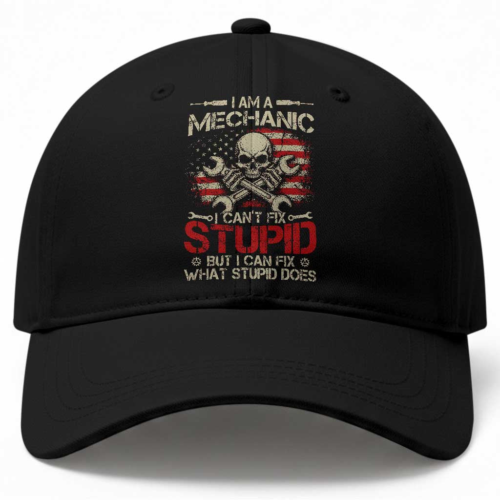 I Am A Mechanic I Can't Fix Stupid But I Can Fix What Stupid Does Baseball Cap Funny Car Guy TS11 Print Your Wear