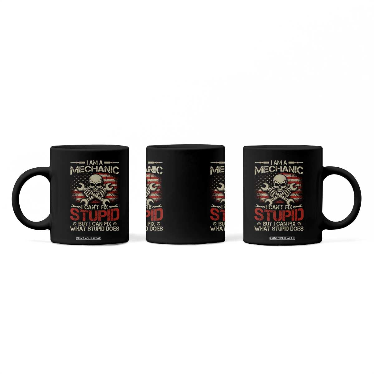 I Am A Mechanic I Can't Fix Stupid But I Can Fix What Stupid Does Coffee Mug Funny Car Guy