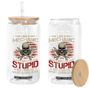I Am A Mechanic I Can't Fix Stupid But I Can Fix What Stupid Does Glass Can Funny Car Guy
