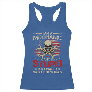 I Am A Mechanic I Can't Fix Stupid But I Can Fix What Stupid Does Racerback Tank Top Funny Car Guy