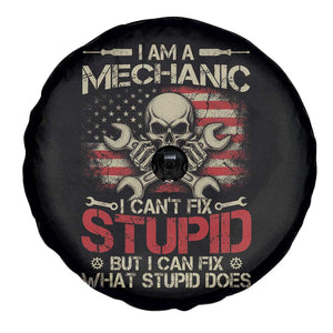 I Am A Mechanic I Can't Fix Stupid But I Can Fix What Stupid Does Spare Tire Cover Funny Car Guy