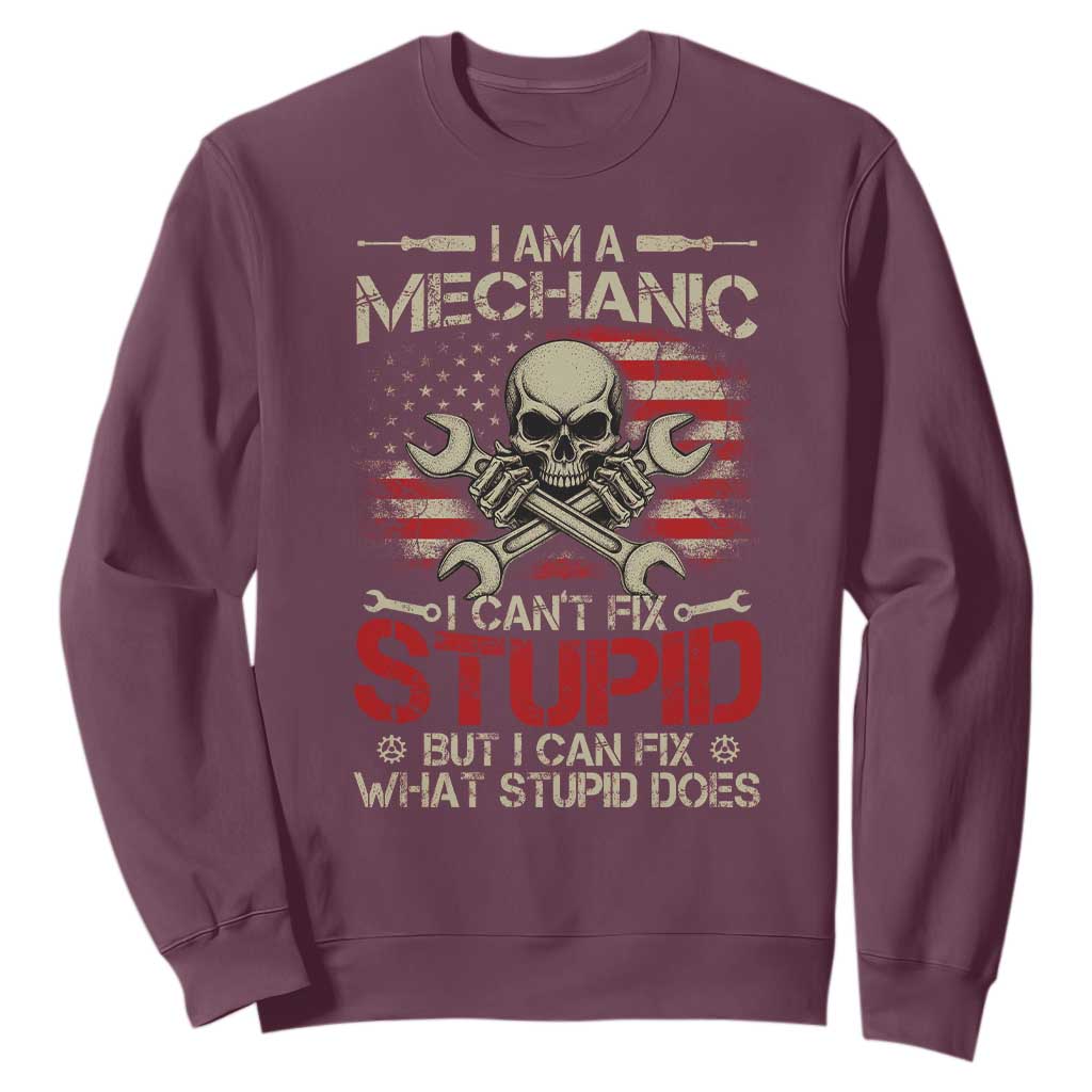 I Am A Mechanic I Can't Fix Stupid But I Can Fix What Stupid Does Sweatshirt Funny Car Guy