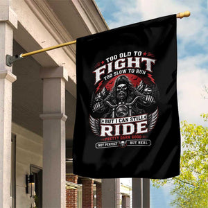 Funny Motorcycle Grandpa Garden Flag Too Old To Fight Too Slow To Run But I Can Still Ride Pretty Darn Good