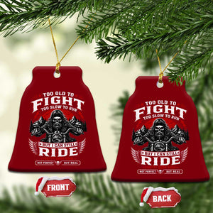 Funny Motorcycle Grandpa Ceramic Ornament Too Old To Fight Too Slow To Run But I Can Still Ride Pretty Darn Good