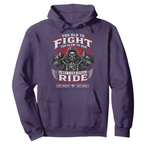Funny Motorcycle Grandpa Hoodie Too Old To Fight Too Slow To Run But I Can Still Ride Pretty Darn Good