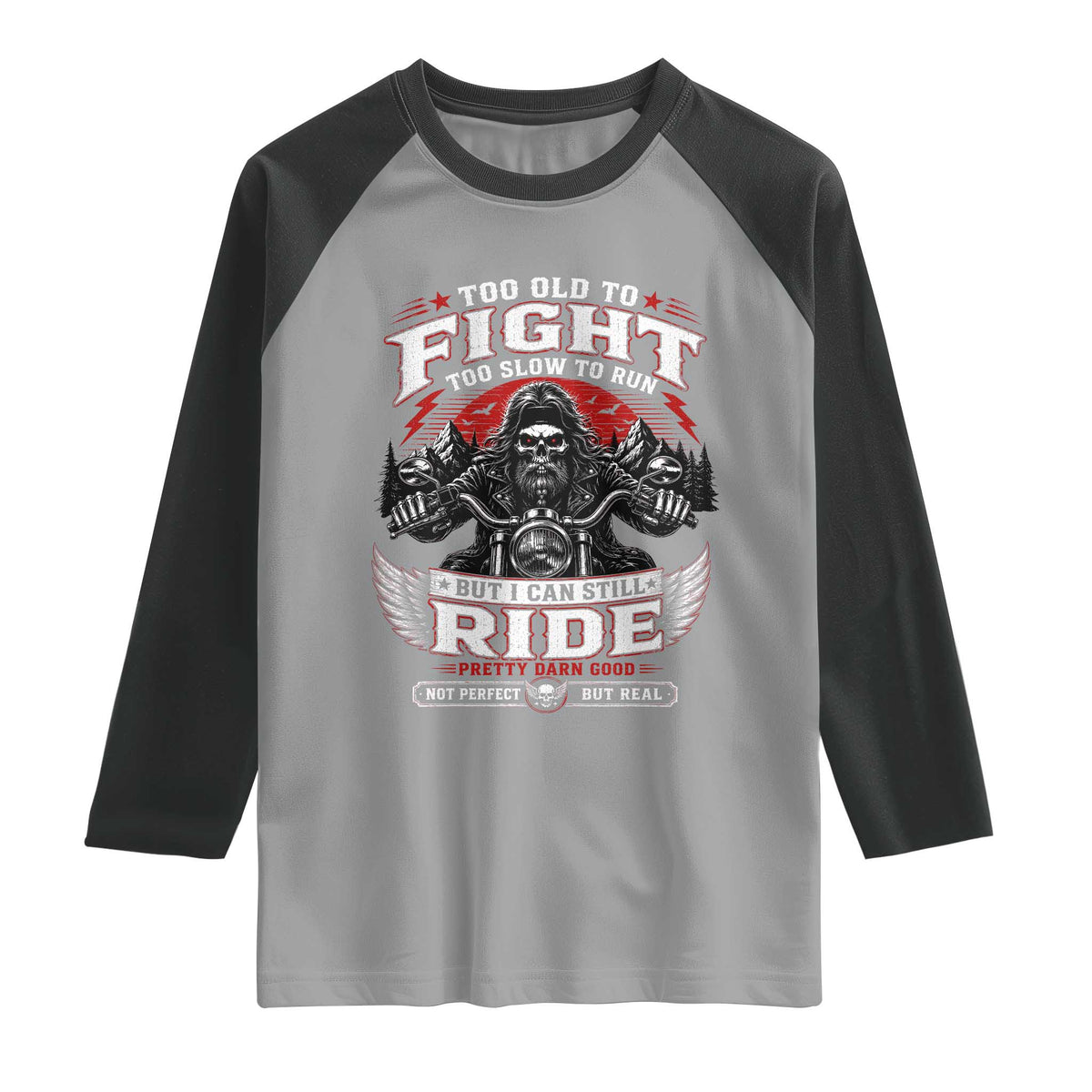 Funny Motorcycle Grandpa Raglan Shirt Too Old To Fight Too Slow To Run But I Can Still Ride Pretty Darn Good