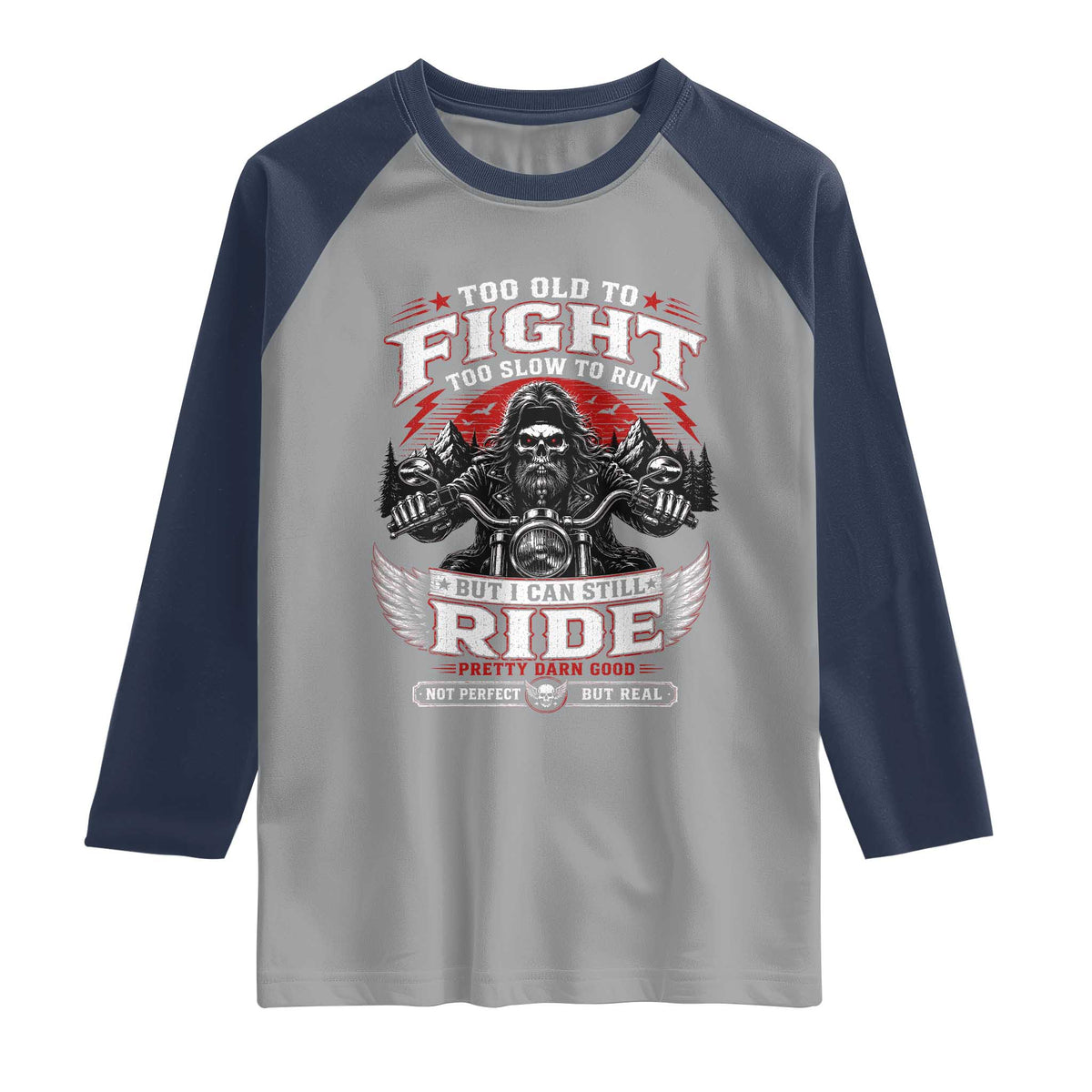 Funny Motorcycle Grandpa Raglan Shirt Too Old To Fight Too Slow To Run But I Can Still Ride Pretty Darn Good