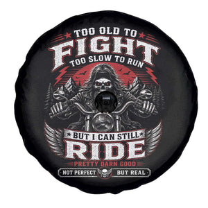 Funny Motorcycle Grandpa Spare Tire Cover Too Old To Fight Too Slow To Run But I Can Still Ride Pretty Darn Good