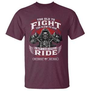 Funny Motorcycle Grandpa T Shirt Too Old To Fight Too Slow To Run But I Can Still Ride Pretty Darn Good