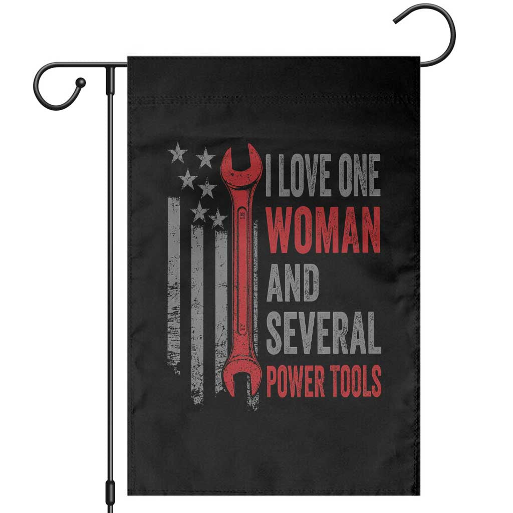 I Love One Woman And Several Power Tools Garden Flag Funny Mechanic Handyman Carpenter