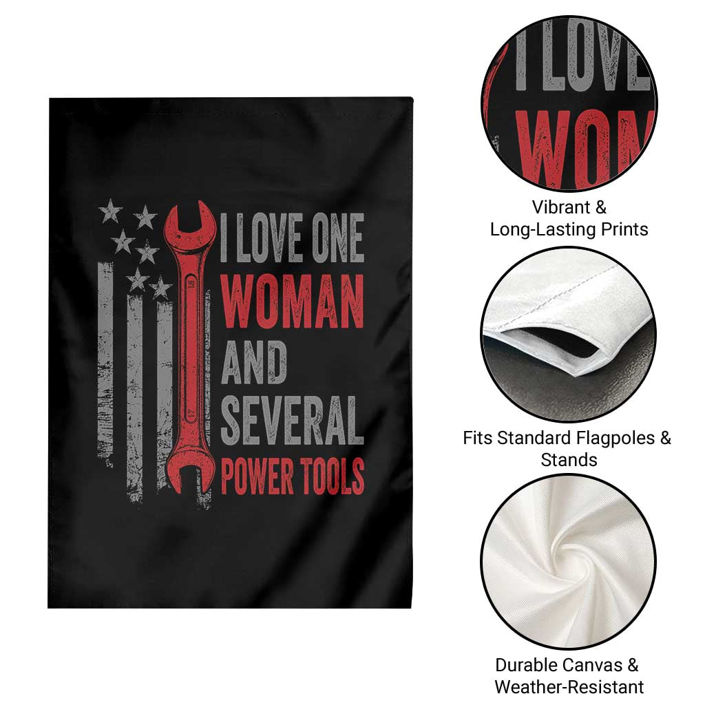 I Love One Woman And Several Power Tools Garden Flag Funny Mechanic Handyman Carpenter