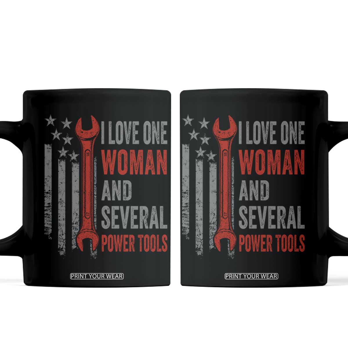 I Love One Woman And Several Power Tools Coffee Mug Funny Mechanic Handyman Carpenter TS11 Black Print Your Wear