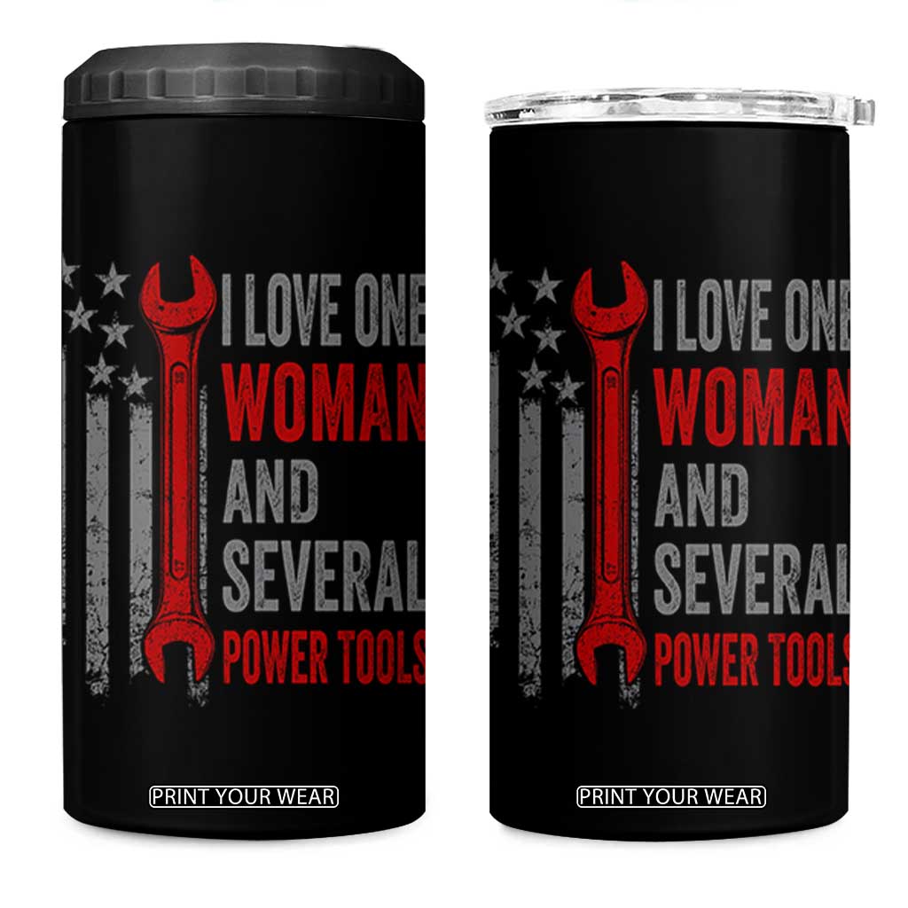 I Love One Woman And Several Power Tools 4 in 1 Can Cooler Tumbler Funny Mechanic Handyman Carpenter