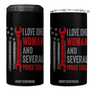 I Love One Woman And Several Power Tools 4 in 1 Can Cooler Tumbler Funny Mechanic Handyman Carpenter
