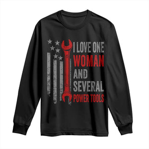 I Love One Woman And Several Power Tools Long Sleeve Shirt Funny Mechanic Handyman Carpenter TS11 Black Print Your Wear