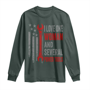 I Love One Woman And Several Power Tools Long Sleeve Shirt Funny Mechanic Handyman Carpenter TS11 Dark Forest Green Print Your Wear