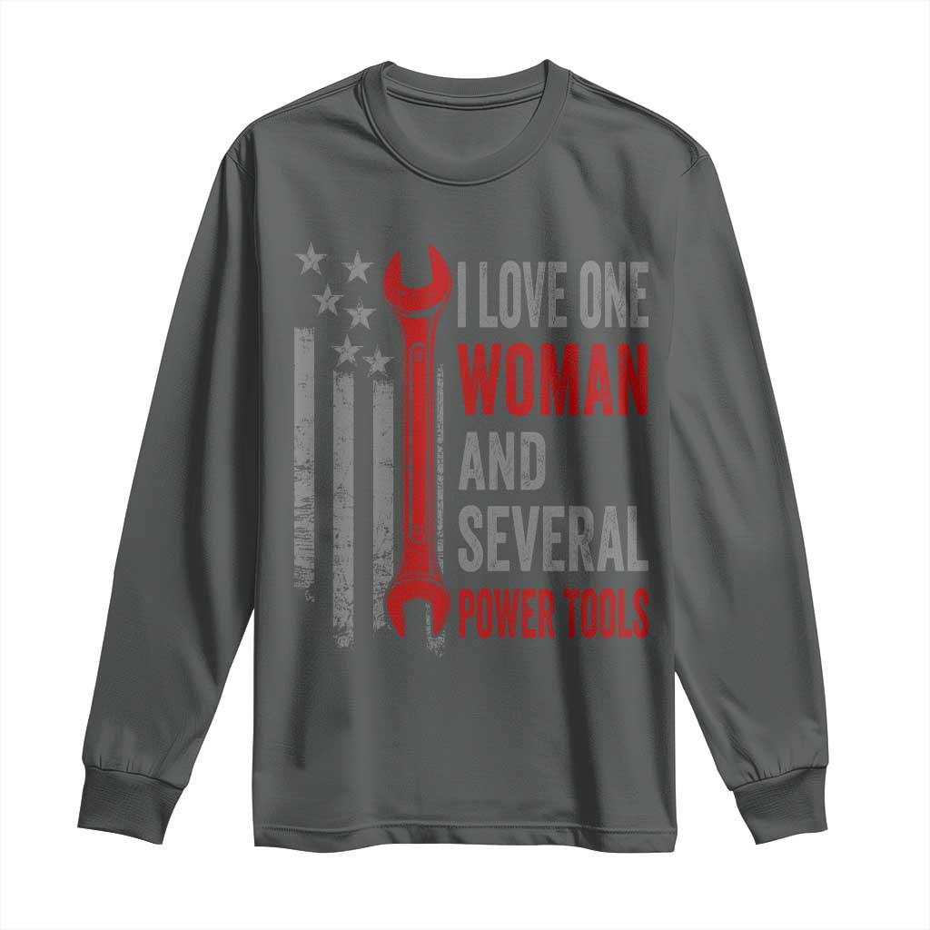 I Love One Woman And Several Power Tools Long Sleeve Shirt Funny Mechanic Handyman Carpenter TS11 Dark Heather Print Your Wear