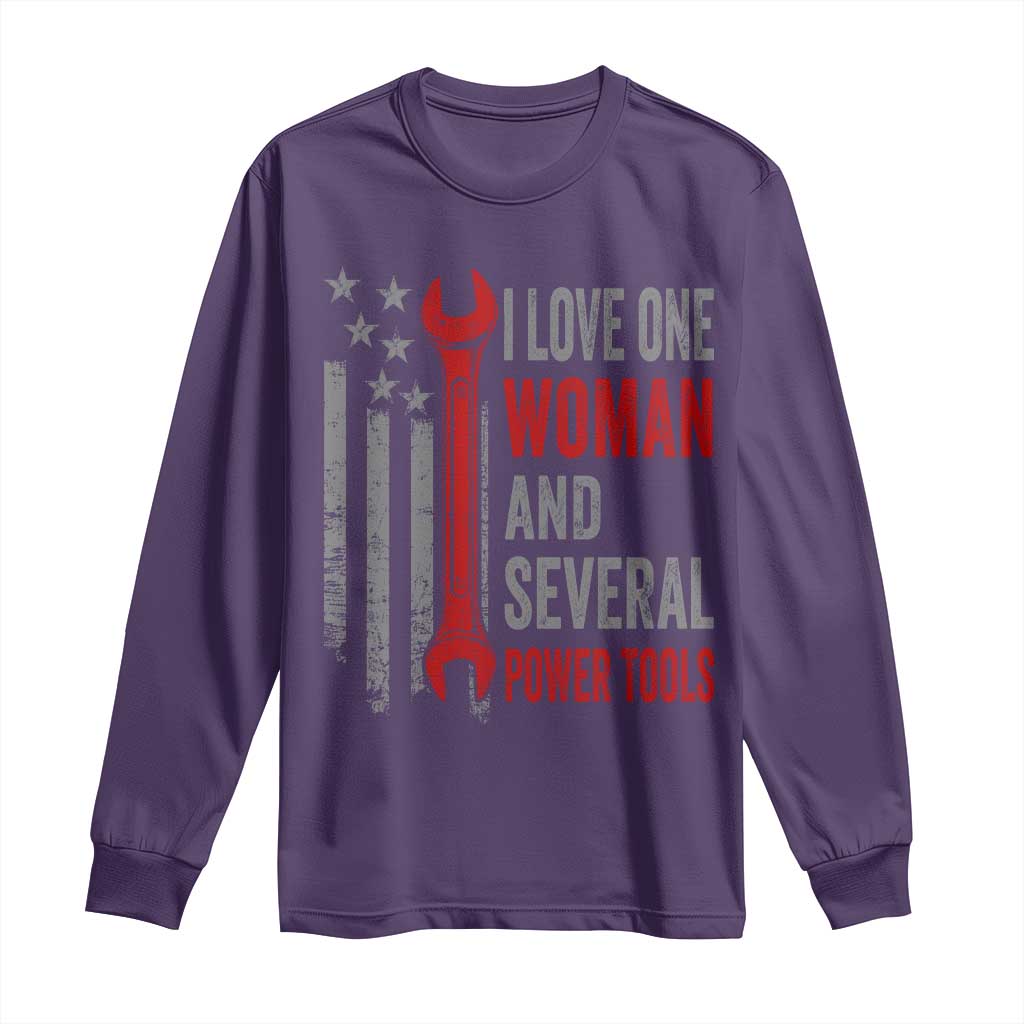 I Love One Woman And Several Power Tools Long Sleeve Shirt Funny Mechanic Handyman Carpenter TS11 Purple Print Your Wear