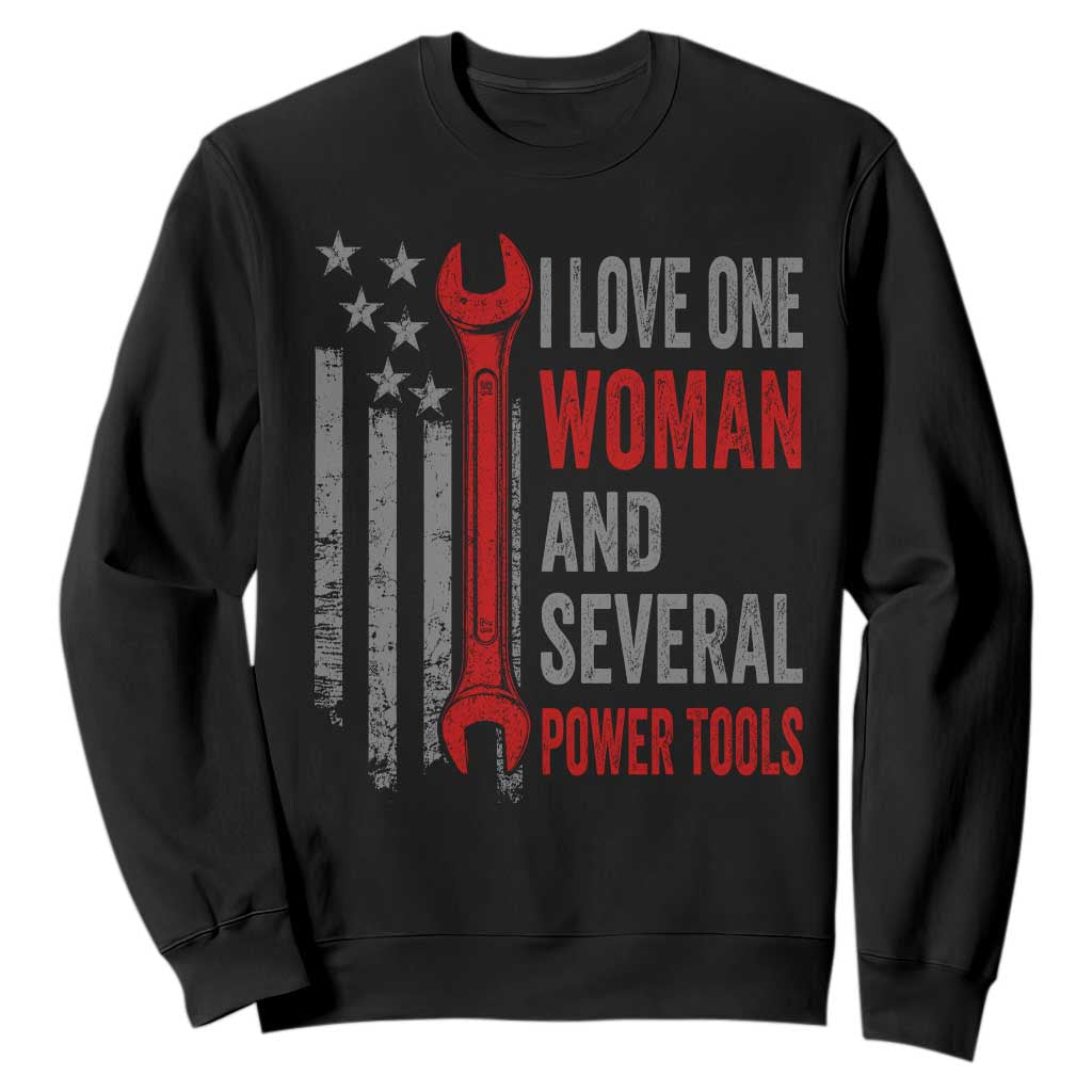 I Love One Woman And Several Power Tools Sweatshirt Funny Mechanic Handyman Carpenter TS11 Black Print Your Wear