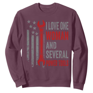 I Love One Woman And Several Power Tools Sweatshirt Funny Mechanic Handyman Carpenter TS11 Maroon Print Your Wear