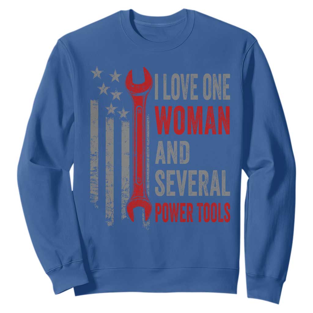 I Love One Woman And Several Power Tools Sweatshirt Funny Mechanic Handyman Carpenter TS11 Royal Blue Print Your Wear