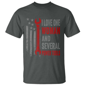 I Love One Woman And Several Power Tools T Shirt Funny Mechanic Handyman Carpenter TS11 Dark Heather Print Your Wear