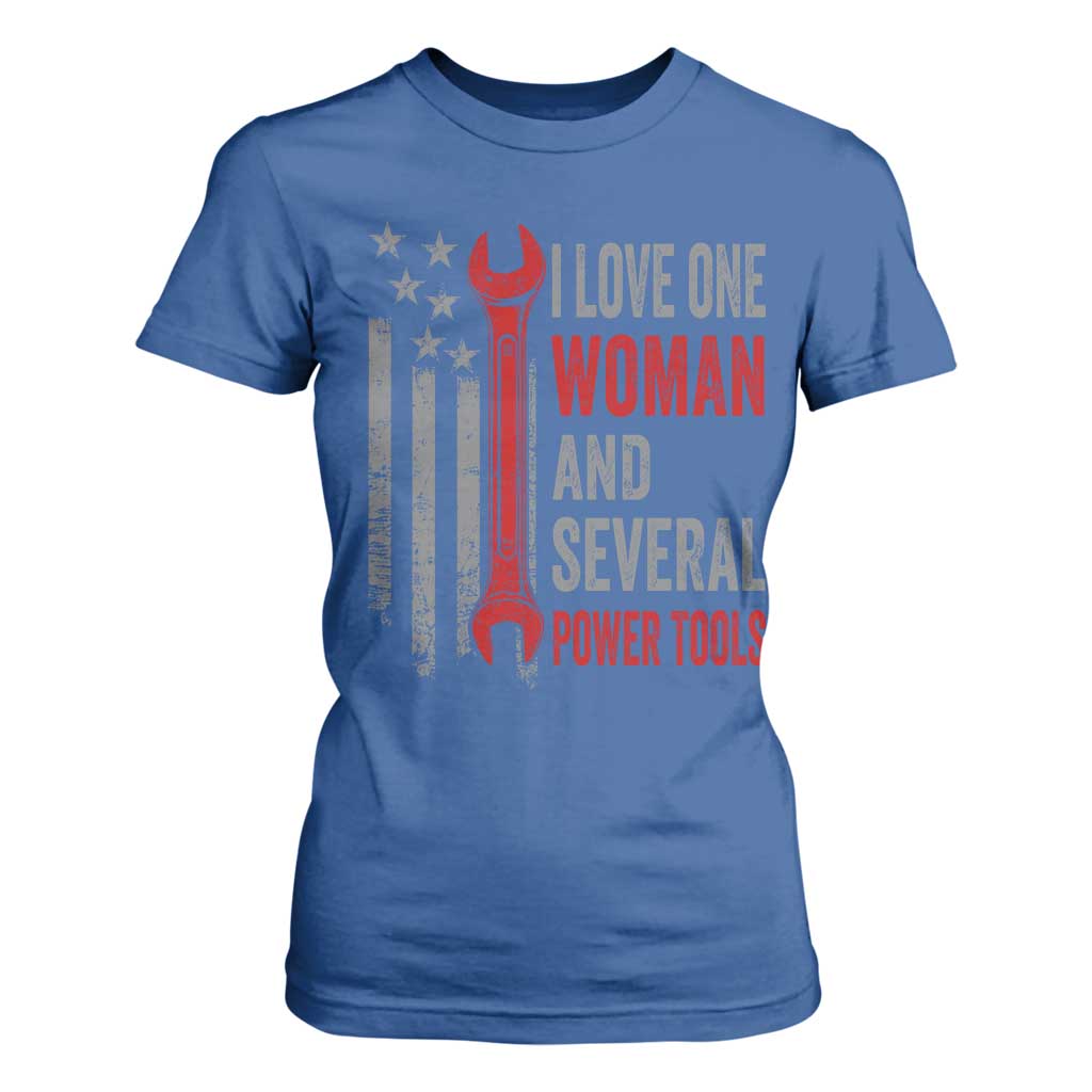 I Love One Woman And Several Power Tools T Shirt For Women Funny Mechanic Handyman Carpenter TS11 Royal Blue Print Your Wear